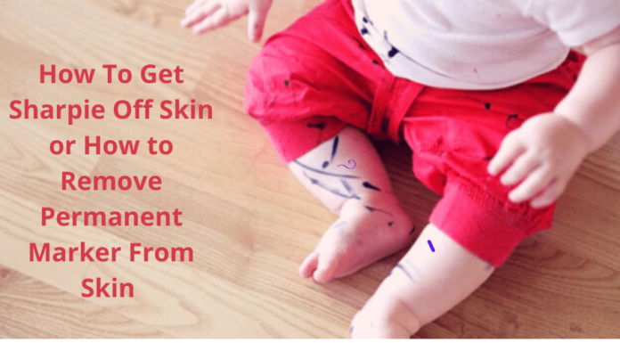how to get sharpie off skin